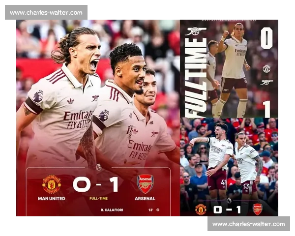 英超焦点之战曼联主场迎阿森纳争夺争四关键三分之夜火爆对决前瞻